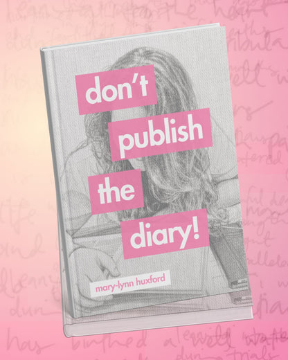 don't publish the diary!